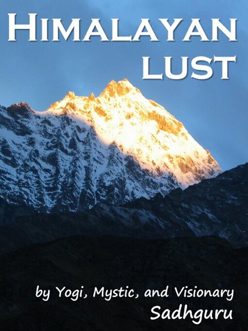 Title details for Himalayan Lust by Sadhguru - Available